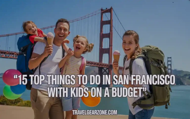 15 Top Things to Do in San Francisco with Kids on a Budget